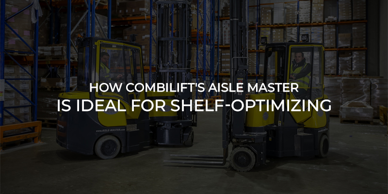 How Combilift's Aisle Master Is Ideal For Shelf-optimizing