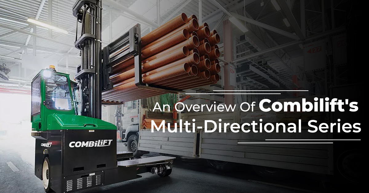 An Overview Of Combilift's Multi-Directional Series