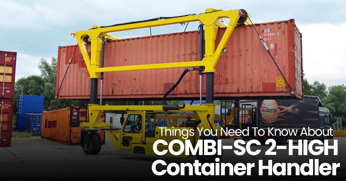 Things You Need To Know About COMBI-SC 2-HIGH Container Handler